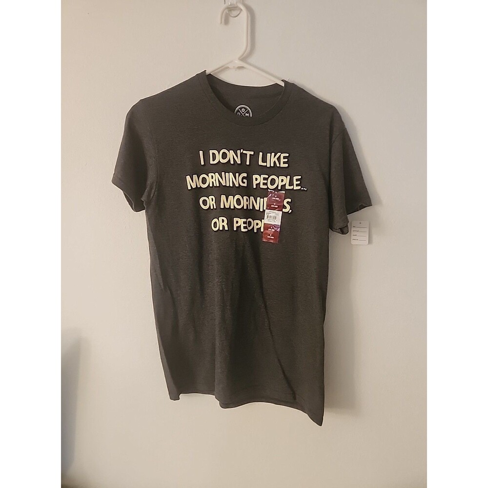 Men's Size Small T Shirt Says I Don't Like Mornings Or People Or Morning People